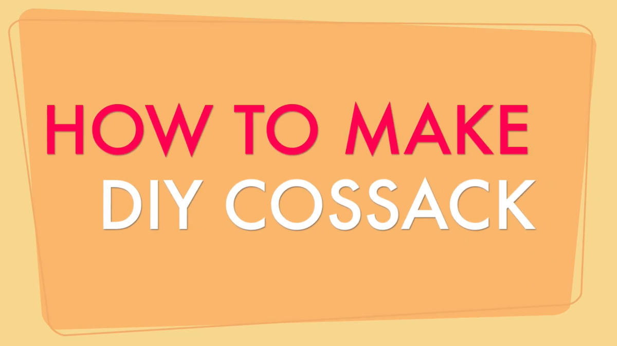 DIY Cossack – a new video
